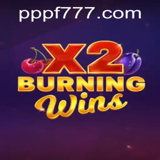 Descubra as Emoções do Jogo BurningWinsX2 no PPF777.COM