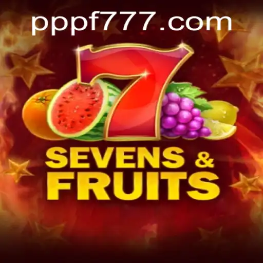 Descubra o Empolgante Mundo de SevensFruits com PPF777.COM